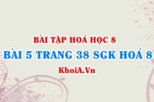 Bài 5 trang 38 SGK Hoá 8: Quy tắc hoá trị, cách xác định hoá trị của nguyên tố